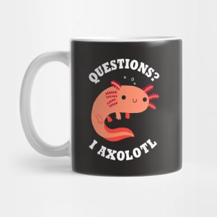 Axolotl Questions Mug